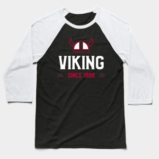 Viking Since 1999 Baseball T-Shirt